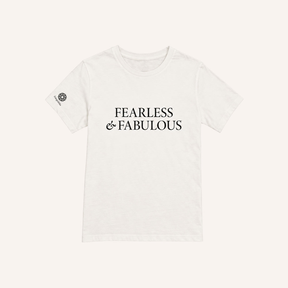 A white short-sleeve crewneck t-shirt with the words 'FEARLESS & FABULOUS' printed in black serif font across the chest, displayed flat against a light cream background.