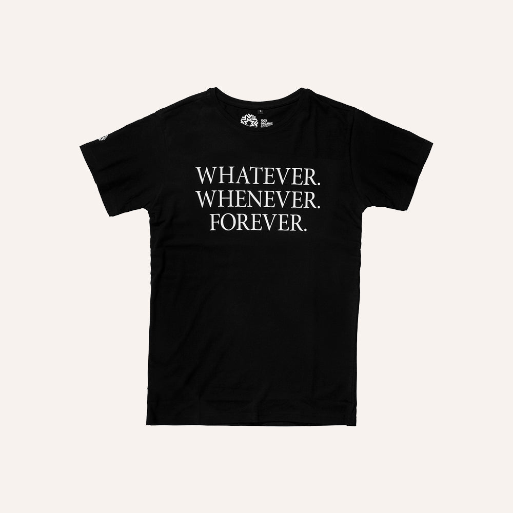 T-shirt, Whatever Whenever Forever